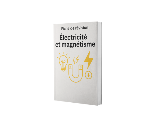 Fiche de révision – Électricité et magnétisme